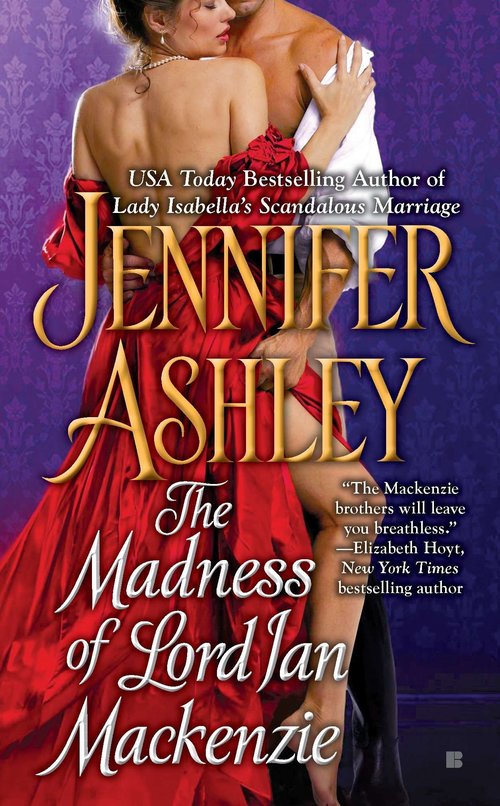 The Madness Of Lord Ian Mackenzie by Jennifer Ashley