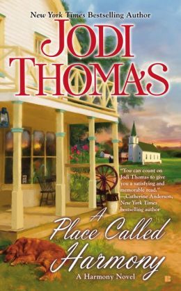 A Place Called Harmony by Jodi Thomas