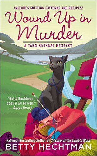 Wound Up In Murder by Betty Hechtman