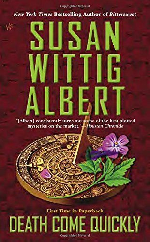 Death Come Quickly by Susan Wittig Albert