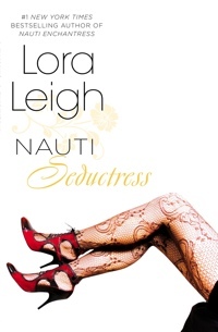 Nauti Seductress by Lora Leigh