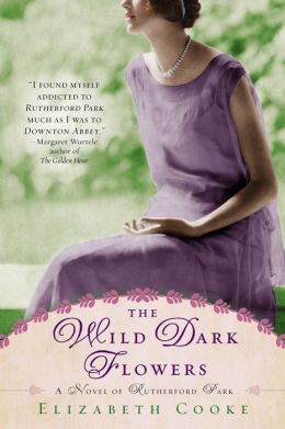 The Wild Dark Flowers by Elizabeth Cooke