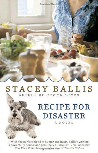 Recipe For Disaster by Stacey Ballis