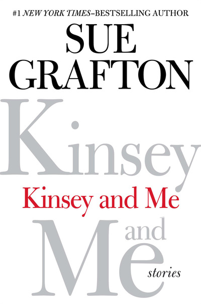 Kinsey and Me by Sue Grafton