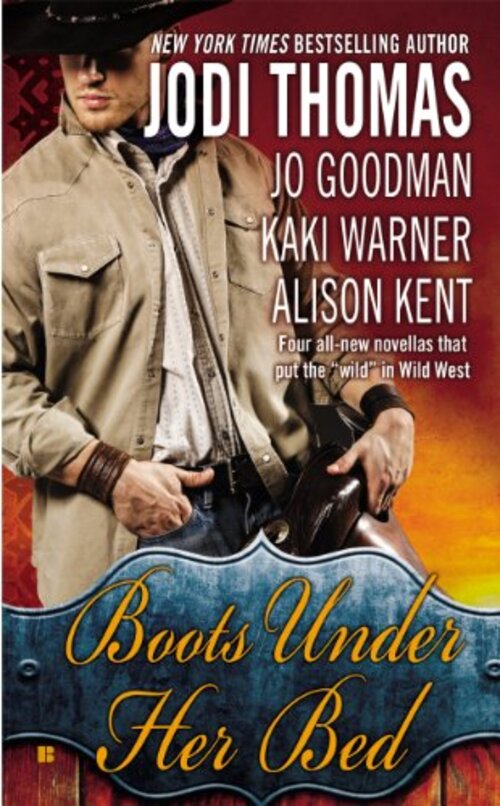 Boots Under Her Bed by Alison Kent