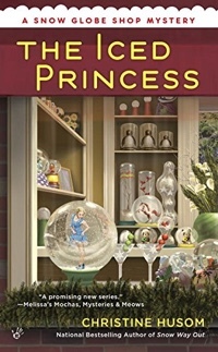 The Iced Princess by Christine Husom