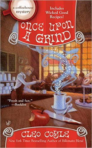 Once Upon A Grind by Cleo Coyle