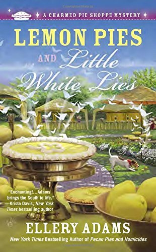 Lemon Pies And Little White Lies by Ellery Adams