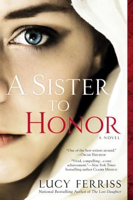 Excerpt of A Sister to Honor by Lucy Ferriss