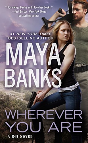 Wherever You Are by Maya Banks