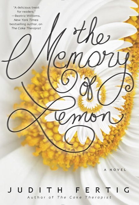 The Memory of Lemon by Judith Fertig