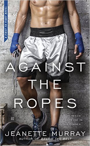 Against the Ropes by Jeanette Murray