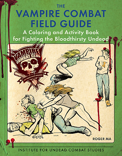 The Vampire Combat Field Guide by Roger Ma