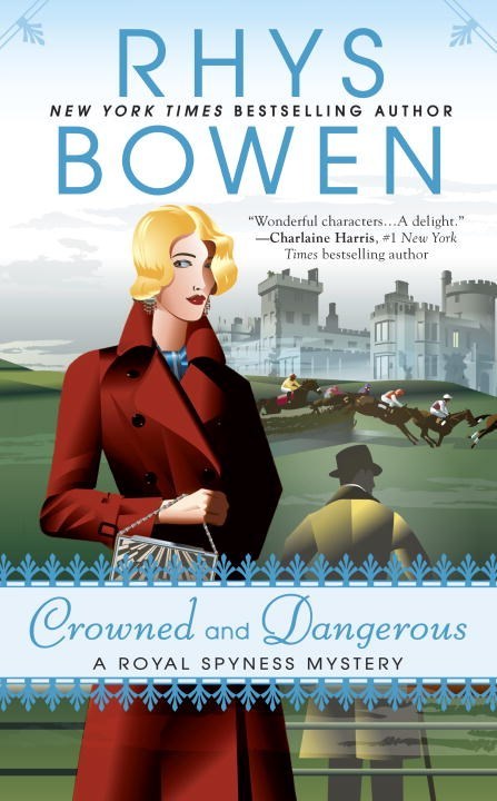 Crowned and Dangerous by Rhys Bowen