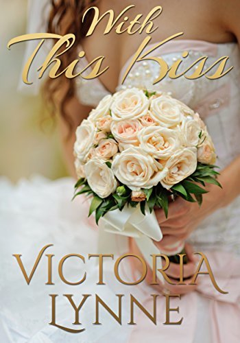 With This Kiss by Victoria Lynne