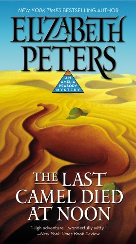 The Last Camel Died at Noon by Elizabeth Peters