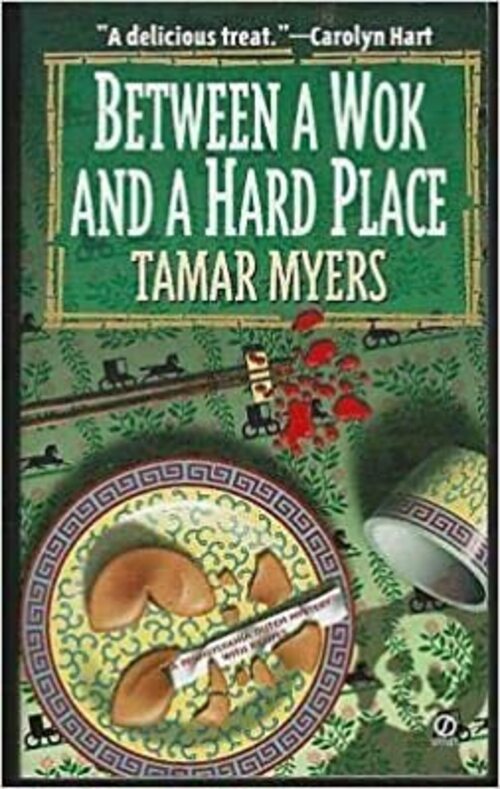 Between a Wok and a Hard Place by Tamar Myers
