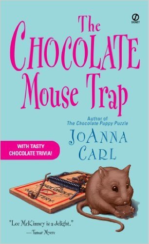 The Chocolate Mouse Trap by JoAnna Carl