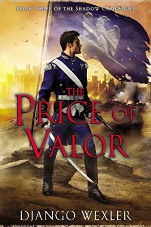 The Price Of Valor by Django Wexler