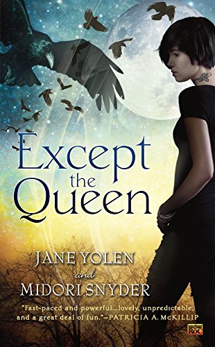 Except The Queen by Midori Snyder