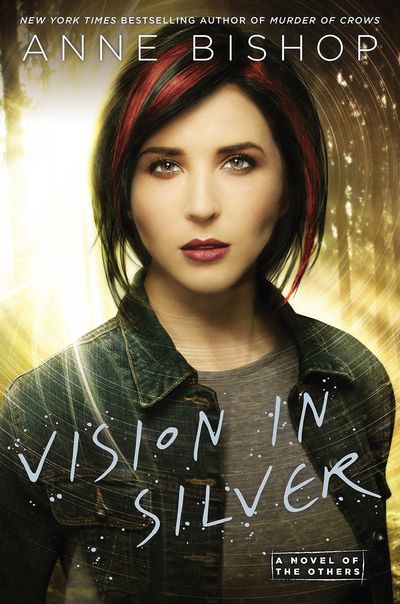 Vision In Silver by Anne Bishop
