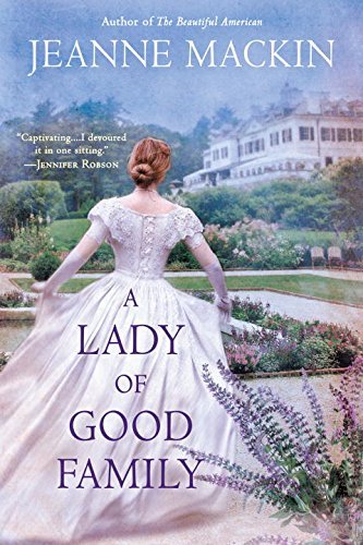 A Lady Of Good Family by Jeanne Mackin