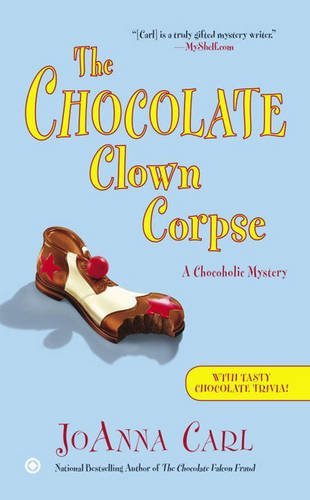 The Chocolate Clown Corpse by JoAnna Carl