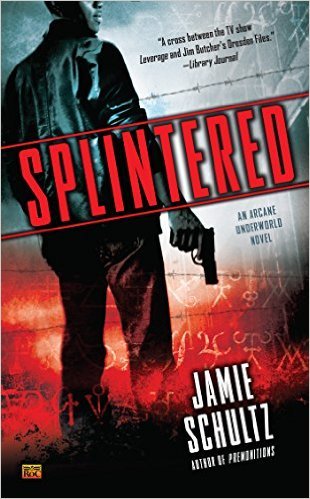 Splintered by Jamie Schultz