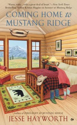Coming Home to Mustang Ridge by Jesse Hayworth