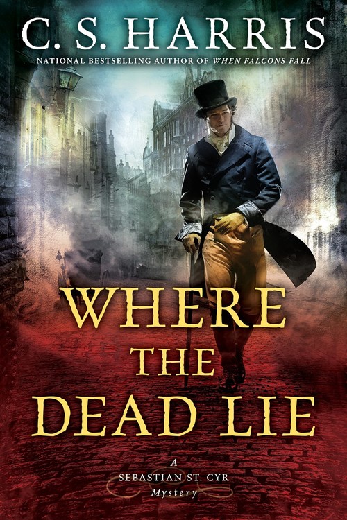 Where the Dead Lie by C.S. Harris