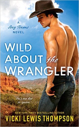 Wild About The Wrangler by Vicki Lewis Thompson