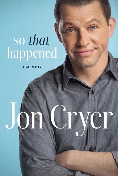 So That Happened by Jon Cryer