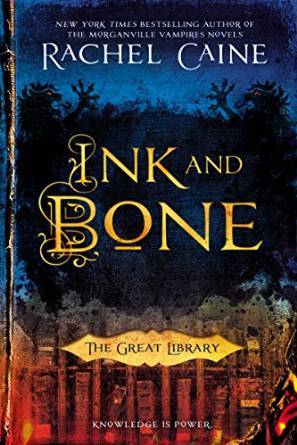 Ink and Bone by Rachel Caine