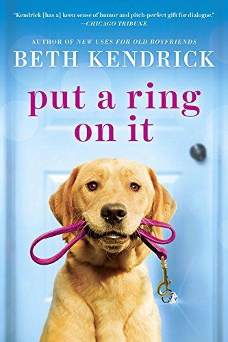 Put A Ring On It by Beth Kendrick