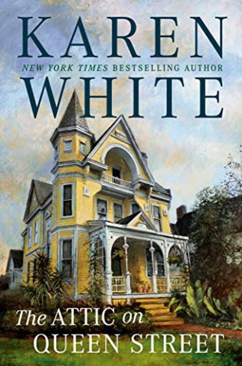 The Attic on Queen Street by Karen White