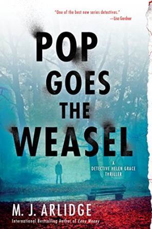 Pop Goes the Weasel by M.J. Arlidge