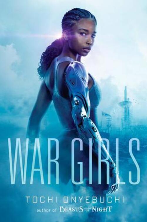 War Girls by Tochi Onyebuchi