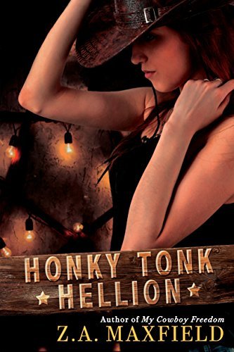 Honky Tonk Hellion by Z.A. Maxfield