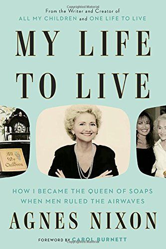My Life to Live by Agnes Nixon
