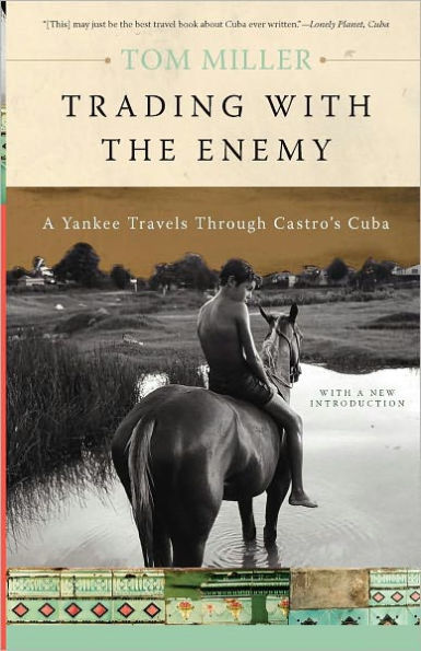 Trading with the Enemy by Tom Miller