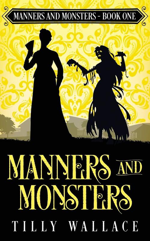 Manners and Monsters by Tilly Wallace