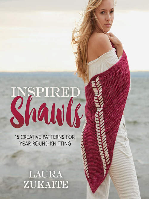 Inspired Shawls by Laura Zukaite