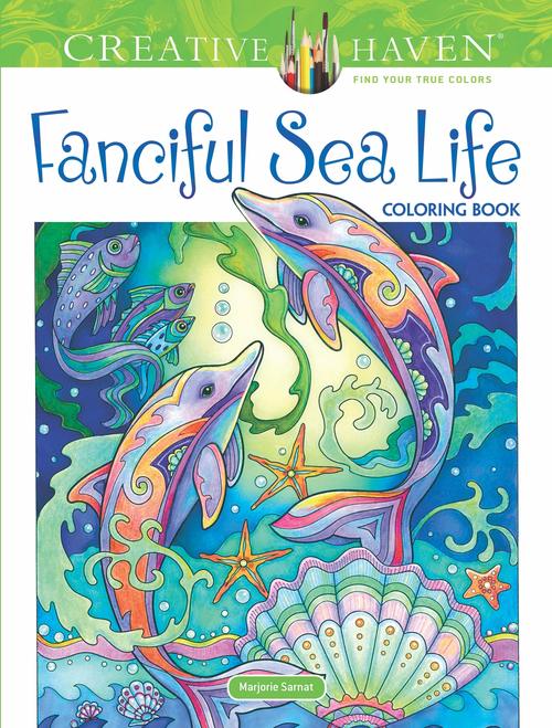 Creative Haven Fanciful Sea Life Coloring Book by Marjorie Sarnat