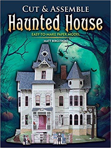 Cut & Assemble Haunted House by Matt Bergstrom
