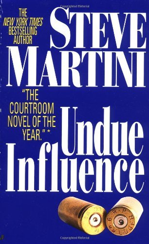 Undue Influence by Steve Martini