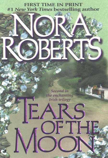 Tears Of The Moon by Nora Roberts