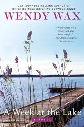 A Week at the Lake by Wendy Wax