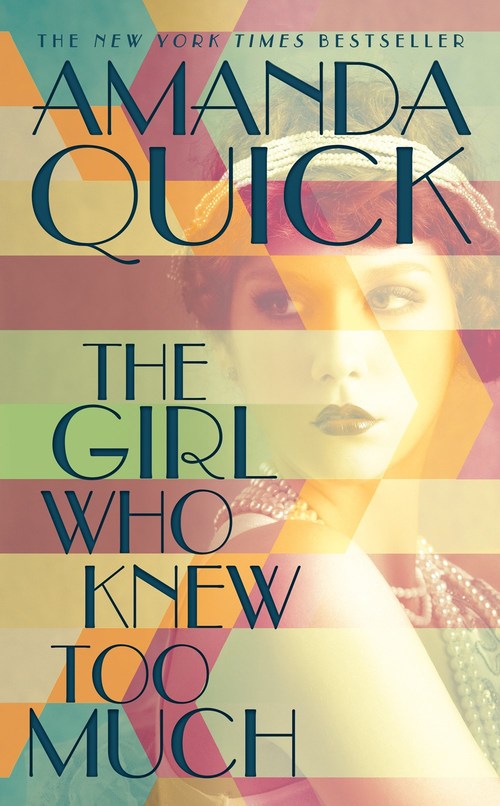 The Girl Who Knew Too Much by Amanda Quick