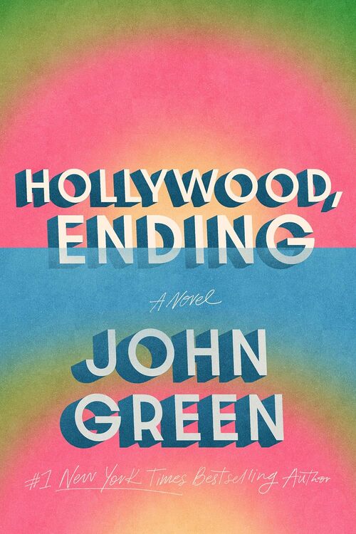 Hollywood, Ending by John Green