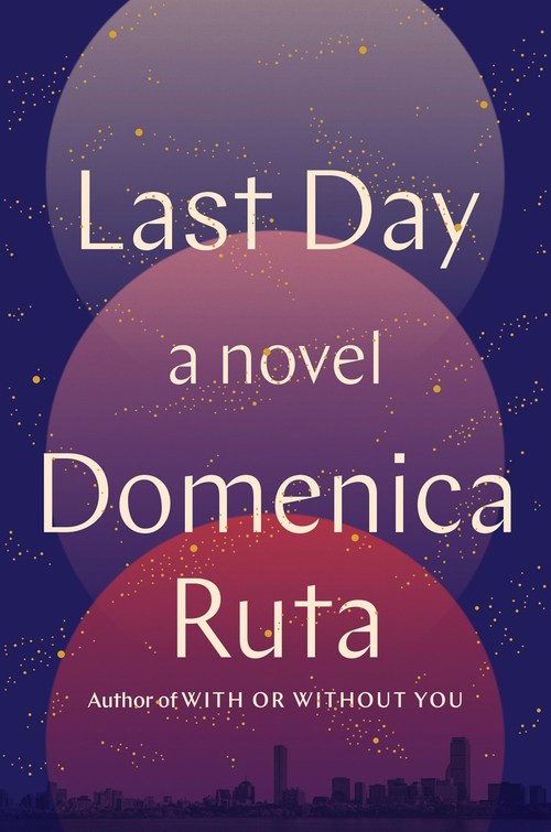 Last Day by Domenica Ruta